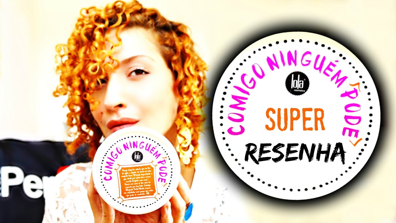 Comigo Ninguém Pode Lola Cosmetics - Condicionador Limpante 5 em 1 | Karina Viega