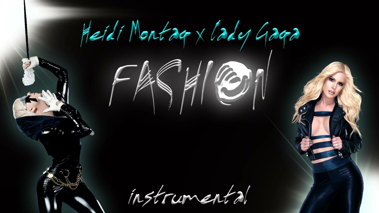 Heidi Montag & Lady Gaga - Fashion (Instrumental)