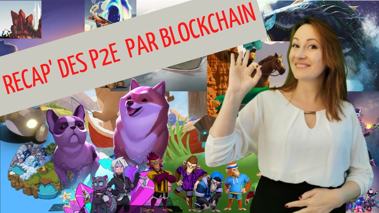R&eacute;capitulatif par blockchain de 21 gros P2E / jeux NFT / jeux crypto ! 