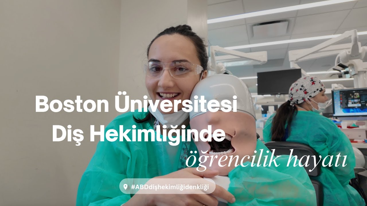 Boston Üniversitesi Diş Hekimliğinde Öğrencilik | Amerika Diş Hekimliği Denkliği