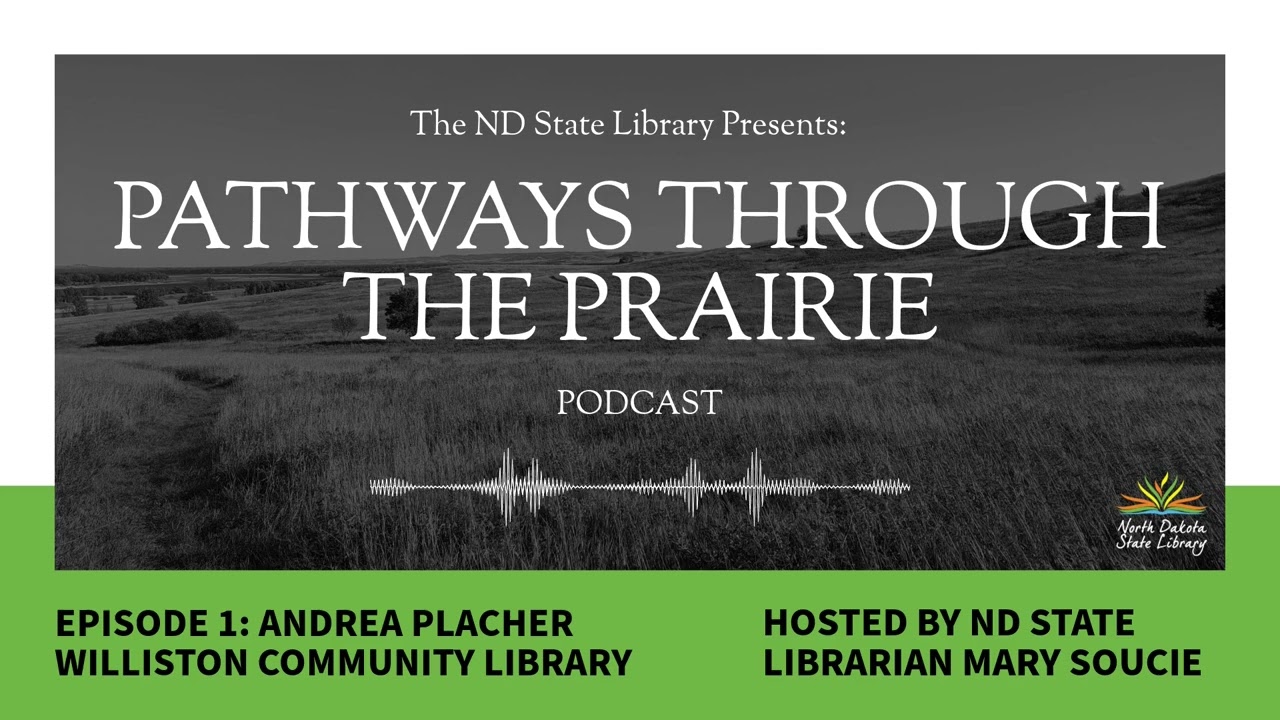 Episode 1: Andrea Placher, Director of the Williston Community Library
