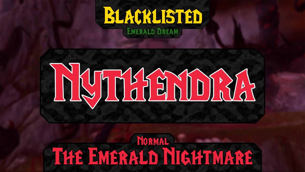 Nythendra - Normal - Blacklisted - Emerald Nightmare