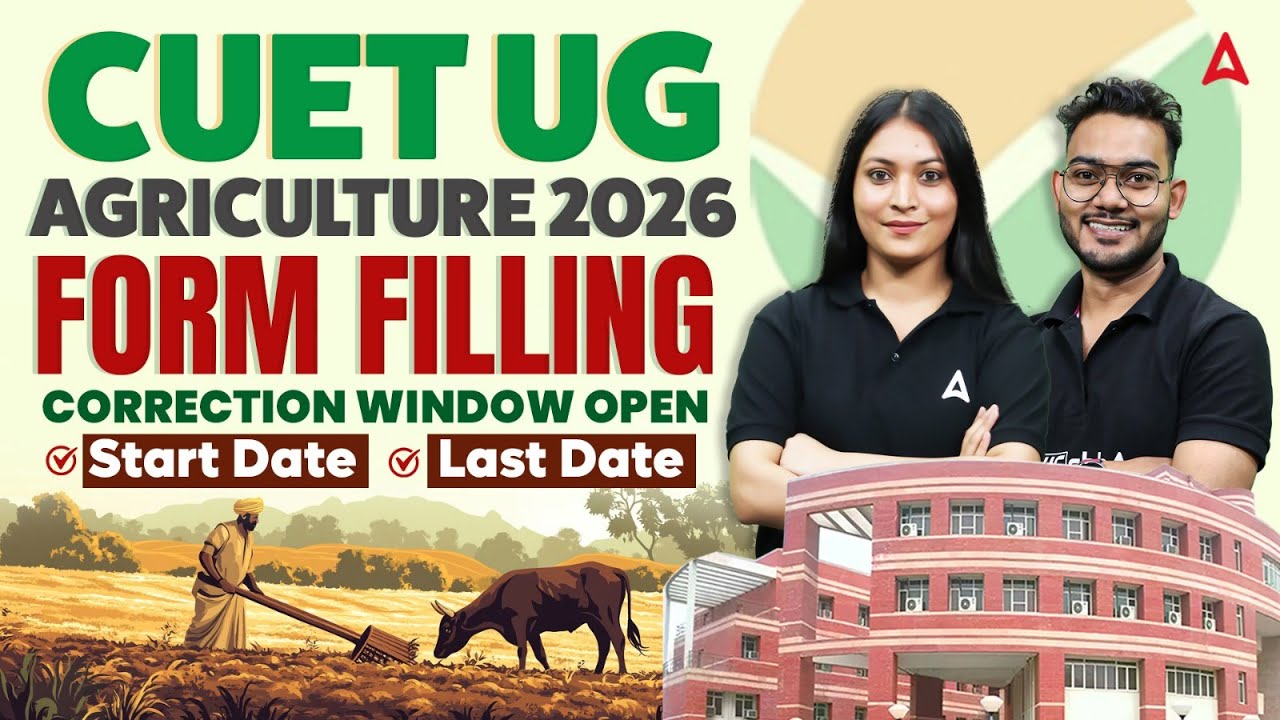 CUET UG AGRICULTURE 2026 | FORM FILLING CORRECTION WINDOW OPEN Start Date Last Date | By Aman SIr