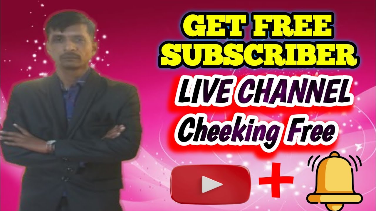 GET FREE SUBSCRIBER  LIVE CHANNEL CHEEKING FREE 100 TO 1000