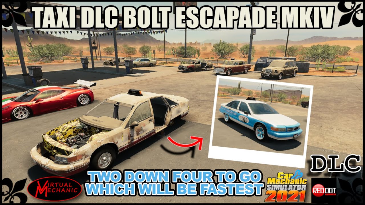 DLC &laquo;TAXI&raquo;: полная реставрация Bolt Escapade MKIV и немного гонок &mdash; Car Mechanic Simulator 2021 #...