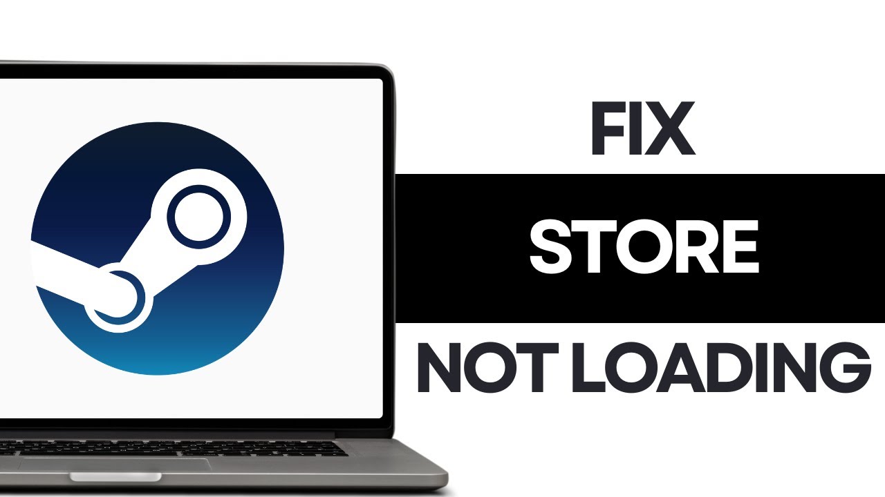 How to Fix Steam Store Not Loading