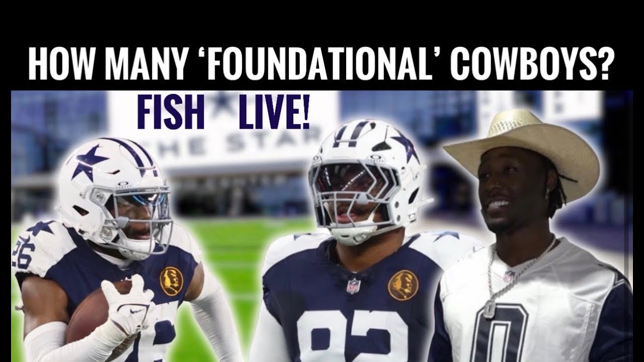 #DallasCowboys Fish Report: Who Are #Cowboys 'FOUNDATIONAL' Players on Defense?