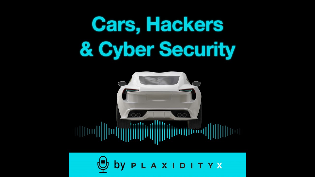 AI's Role in Automotive Cyber Security &ndash; PlaxidityX Ep 4