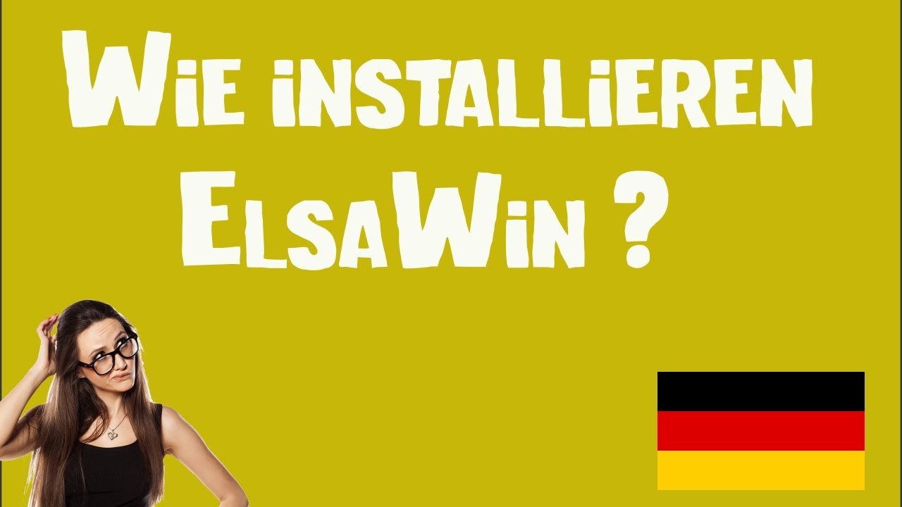 Wie installieren ElsaWin ?