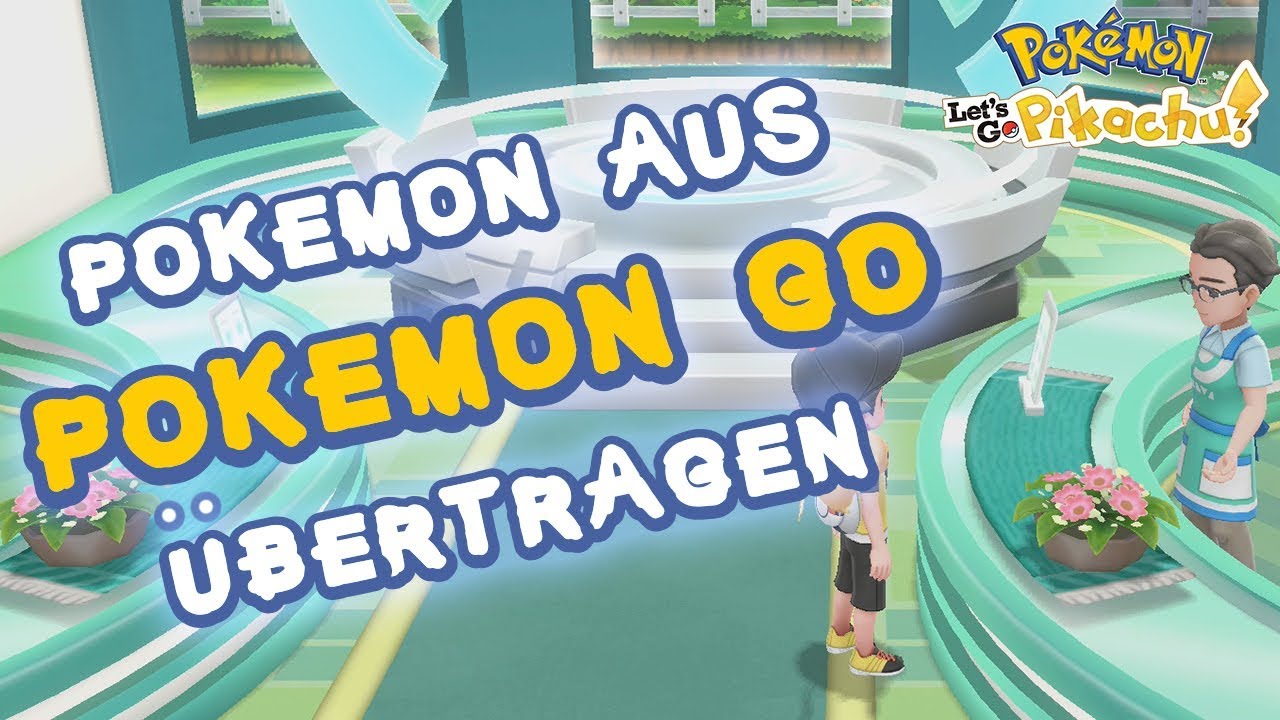 POKEMON AUS GO ÜBERTRAGEN! #13 Pokemon Let's Go Pikachu & Evoli - Tipps & Tricks!