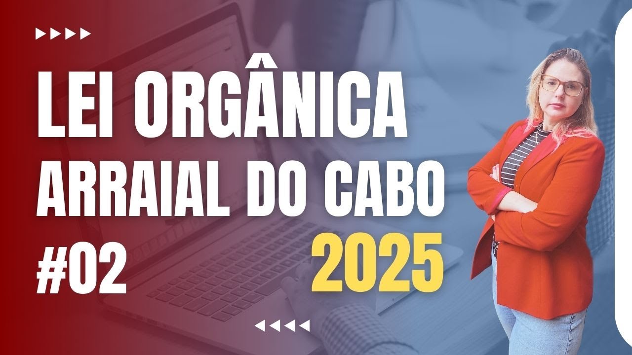 Lei Org&acirc;nica Arraial do Cabo #02 - Concurso 2025