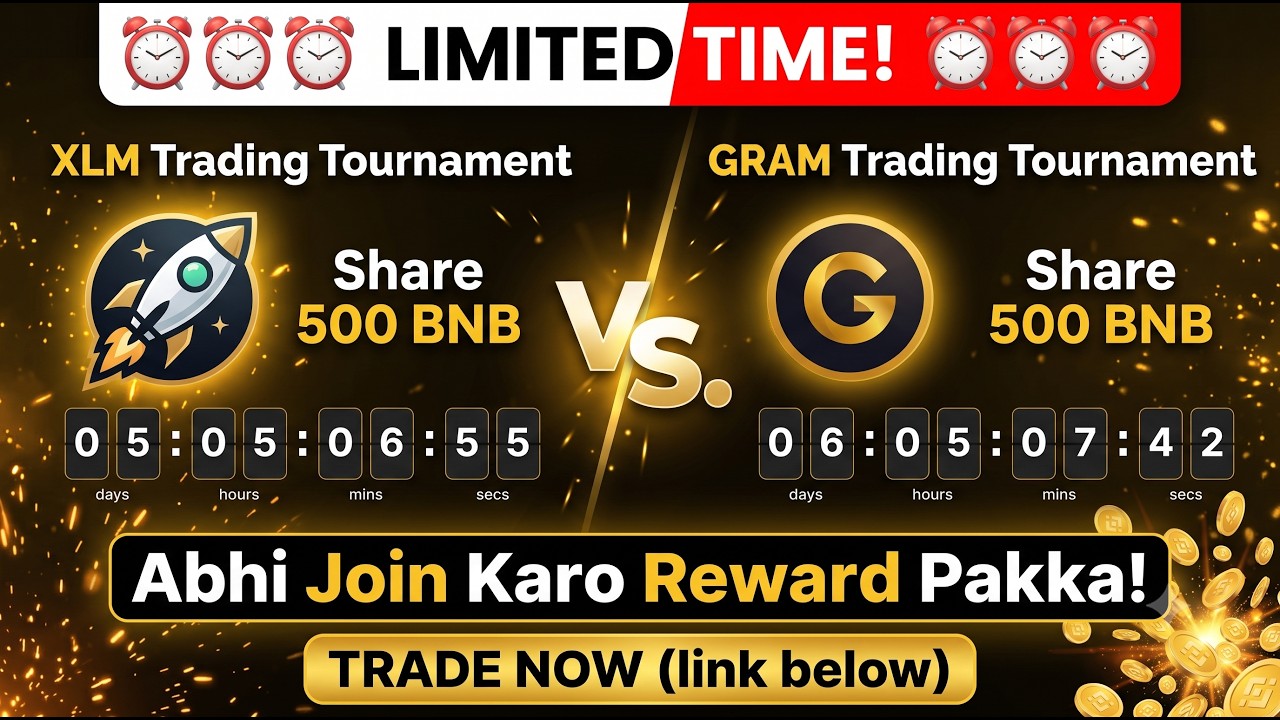 ⏰ Limited Time!  Binance  XLM + GRAM Trading Tournament &mdash; Abhi Join Karo Reward Pakka!