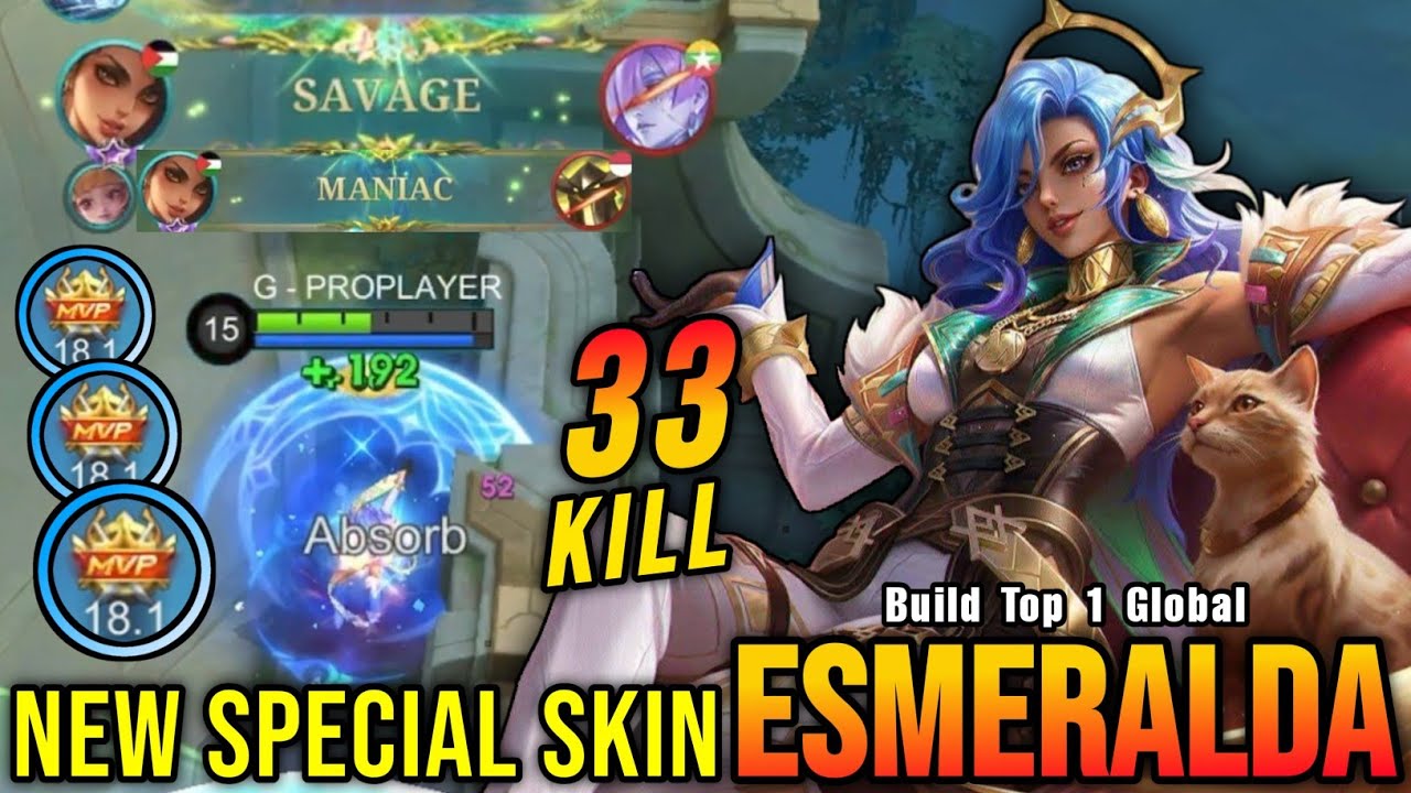 33 Kills + SAVAGE & MANIAC!! Esmeralda New SPECIAL Skin!! - Build Top 1 Global Esmeralda ~ MLBB