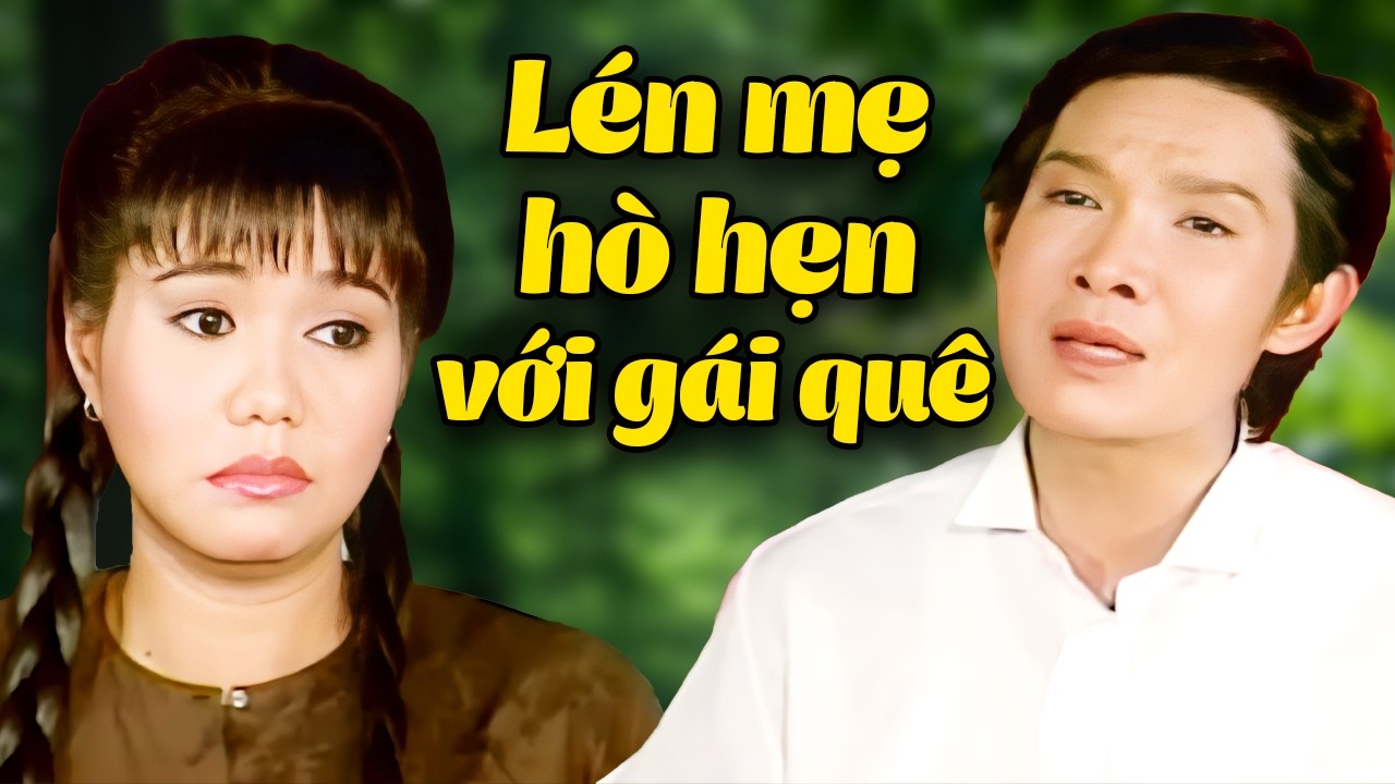 Vũ Linh Lén Mẹ Hò Hẹn Với Gái Quê và Cái Kết | Cải Lương Xã Hội Vũ Linh Ngọc Huyền Hay Nhất