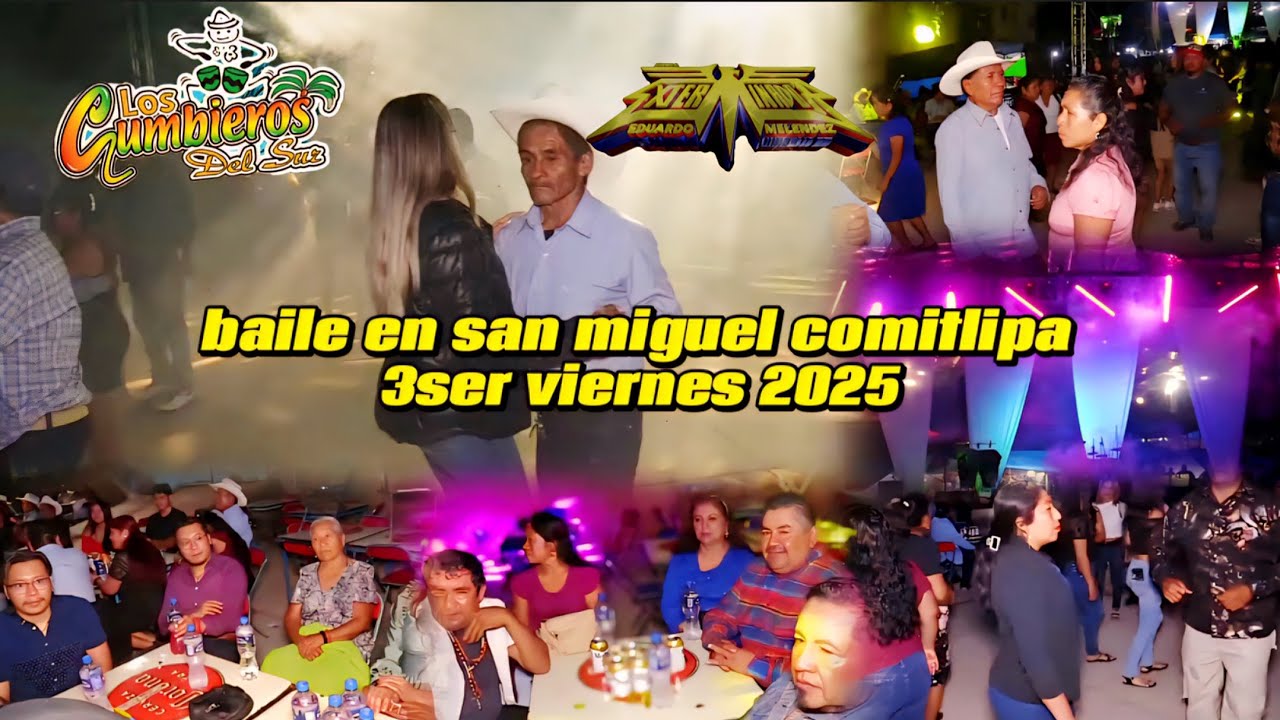 BAILE EN SAN MIGUEL COMITLIPA 3ER VIERNES  GRUPO LOS CUMBIEROS DEL SUR PARTE 1.     2025