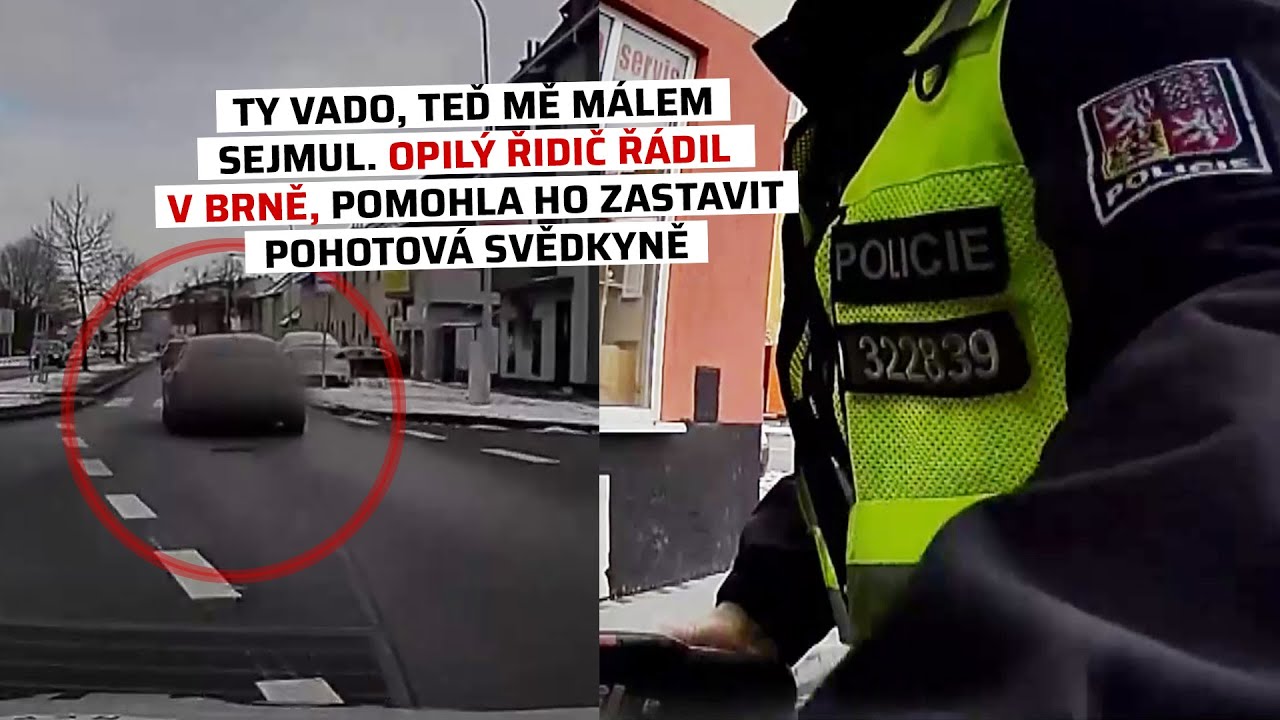 Ty vado, teď mě málem sejmul. Opilý řidič řádil v Brně, pomohla ho zastavit pohotová svědkyně