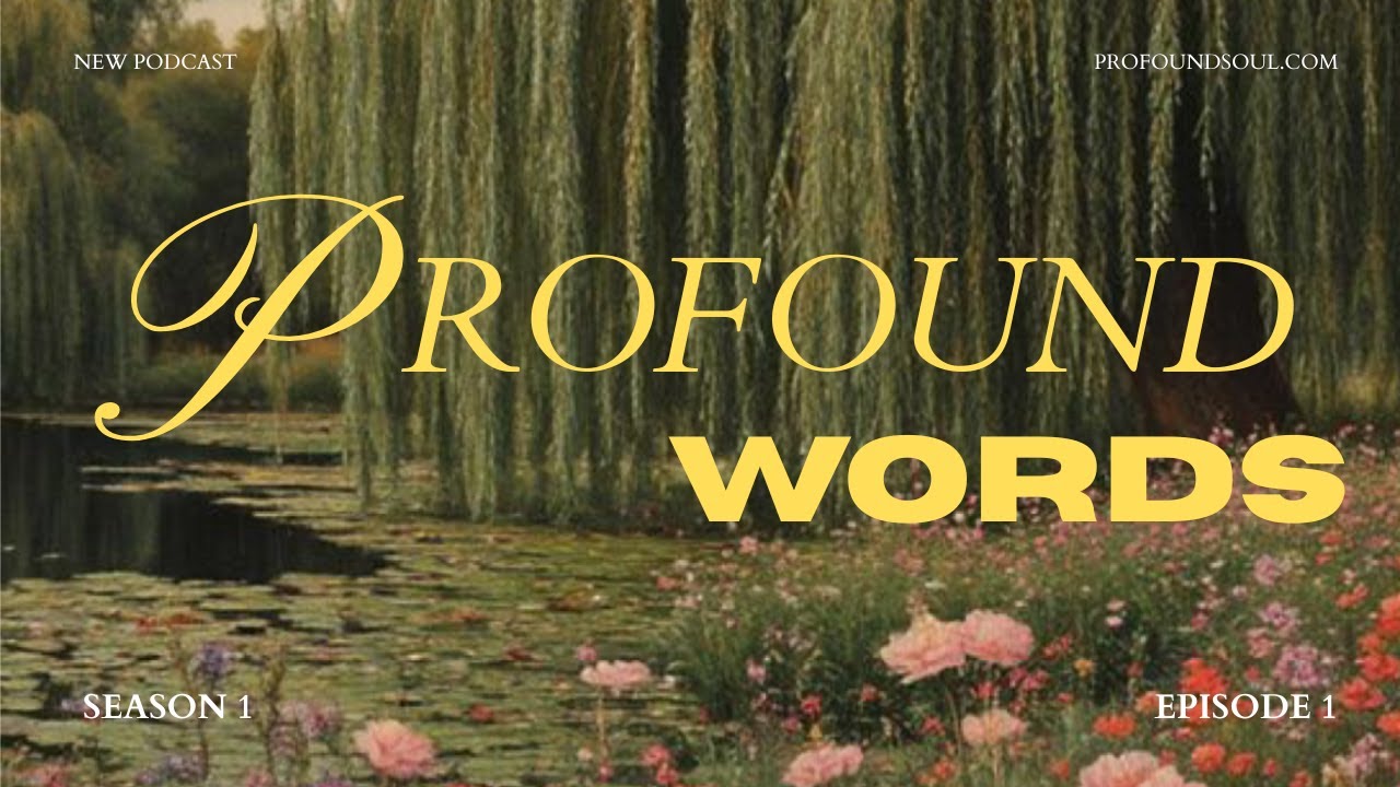 Profound Words Podcast: Welcome!