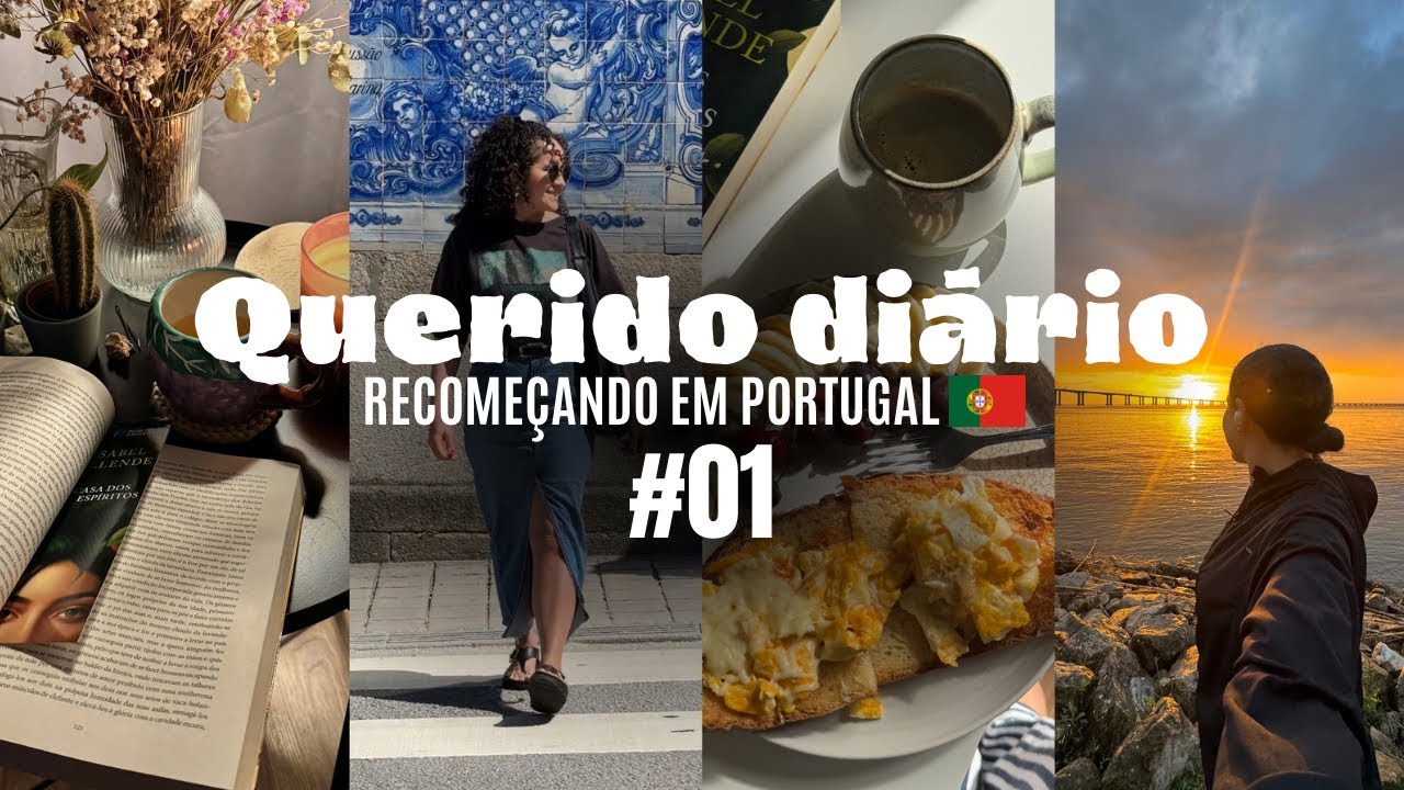 Querido Diário #01 | Minha rotina real em Portugal