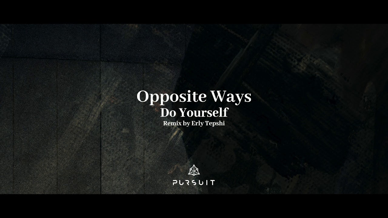 Opposite Ways feat John M - Do Yourself