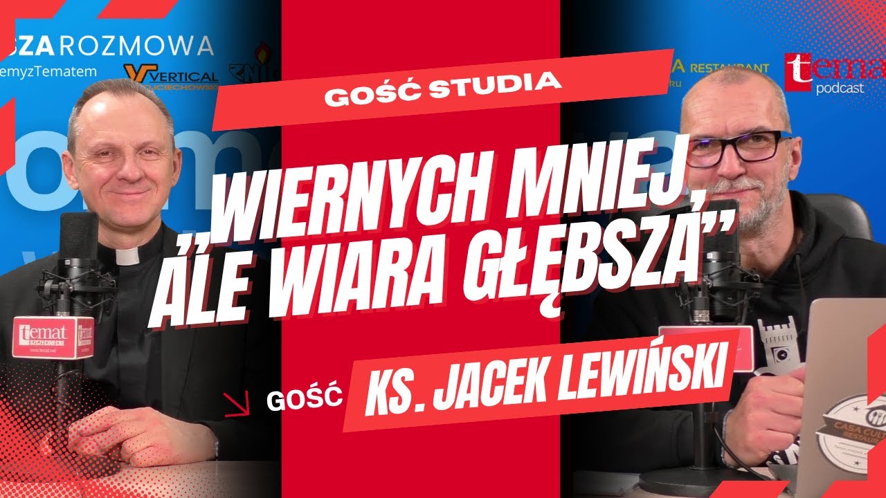 Ks. Jacek Lewiński, proboszcz - konserwator. „Wiernych mniej, ale wiara głębsza”
