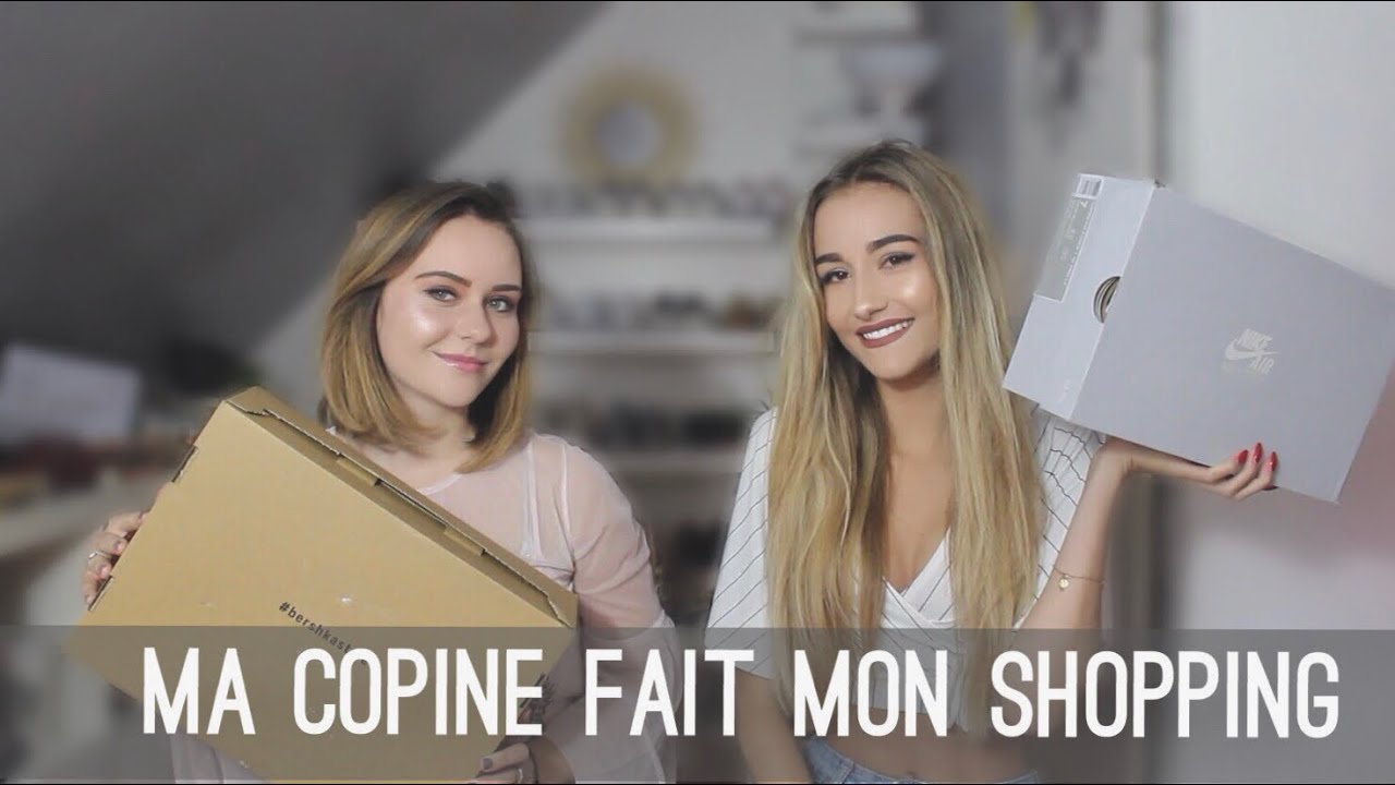 MA COPINE FAIT MON SHOPPING