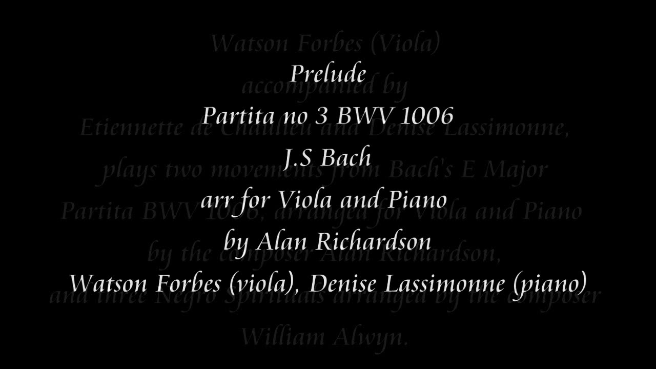 Watson Forbes (Viola) plays Bach and three Negro Spirituals