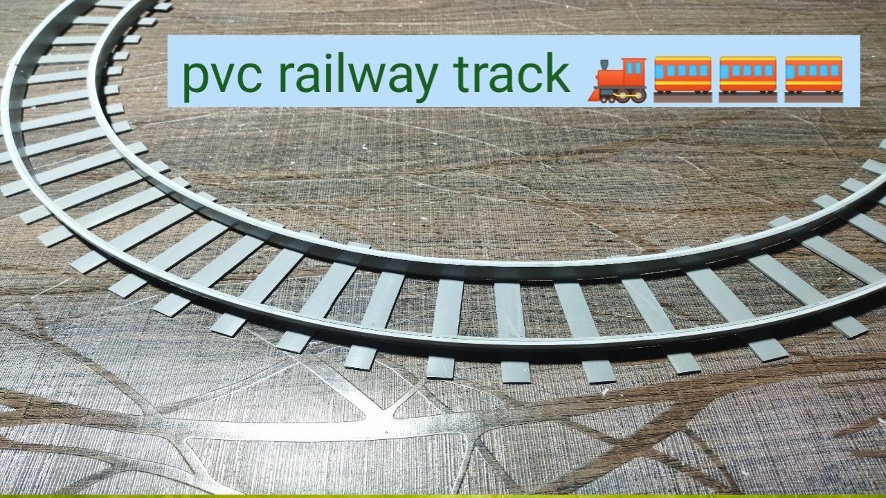 how to make pvc railway track