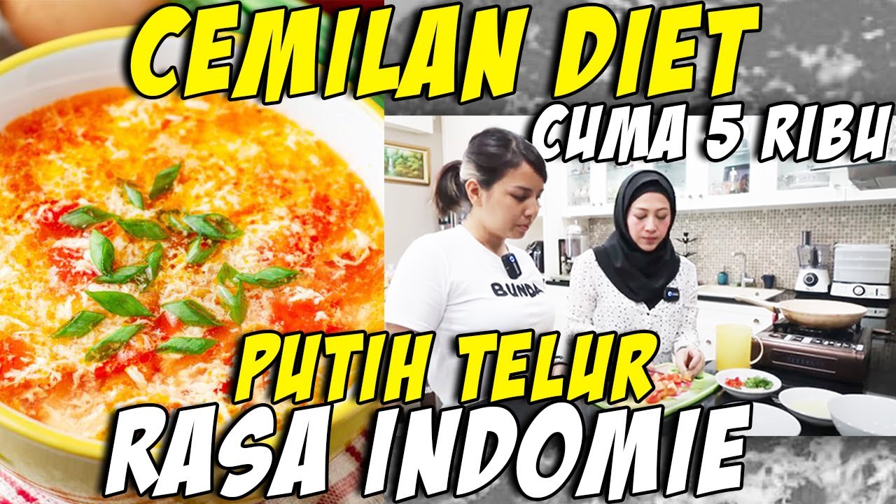 BIKIN CEMILAN DIET PUTIH TELUR TYA ARIESTYA & SHANTY DENNY BISA TURUN 22KG! CUKUP 5000 ENAK & SEHAT!