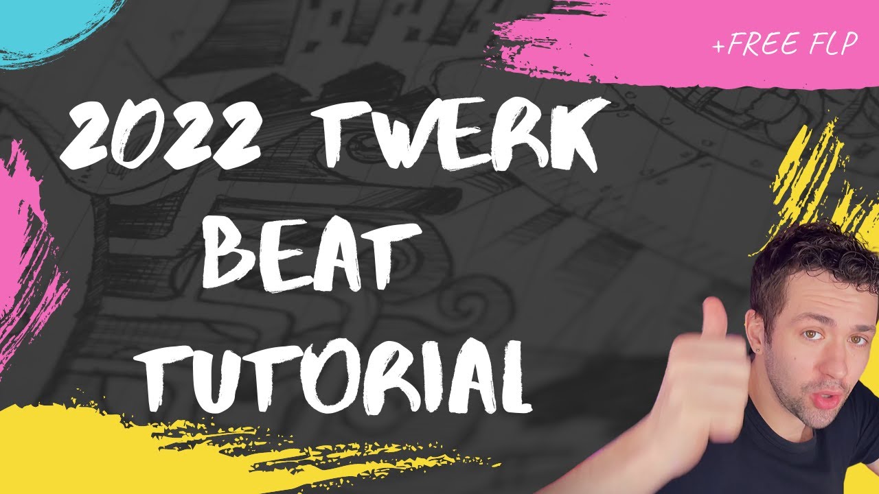 2022 TWERK BEAT TUTORIAL FL STUDIO + FREE FLP