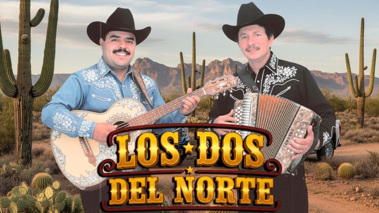 Los Dos del Norte | 14 Super Éxitos Norteños Inolvidables