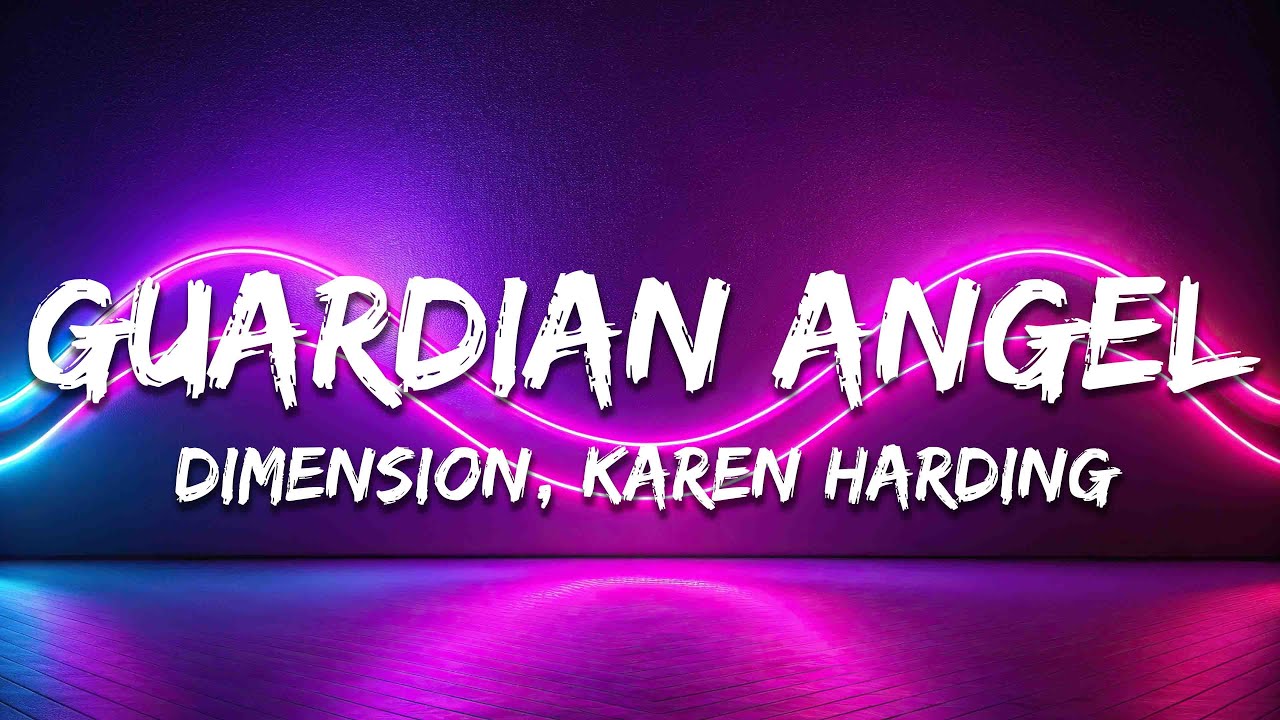 Dimension, Karen Harding - Guardian Angel (Lyrics)