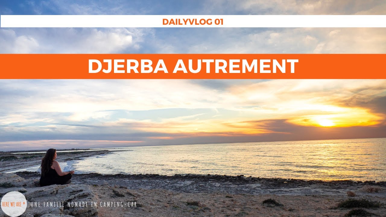 Djerba Autrement - Tunisie #DailyVLOG 01