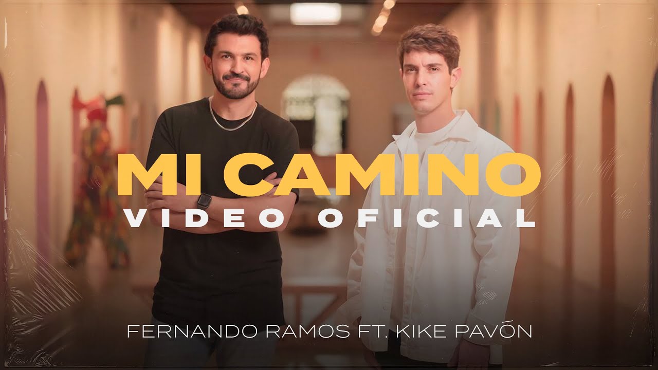 Fernando Ramos ft. Kike Pavón - Mi Camino (Video Oficial) | Música Cristiana