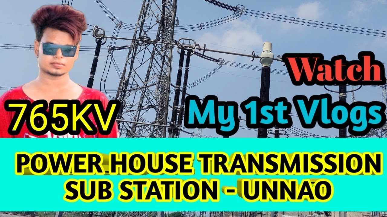 Power House Transmission 765 KV || My First Vlogs ||  #myfirstvlogs #vlogs #aaravvlogs #unnao