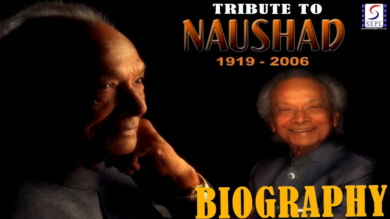 Biography l A Tribute To Naushad Ali l Pioneer Of Indian Music