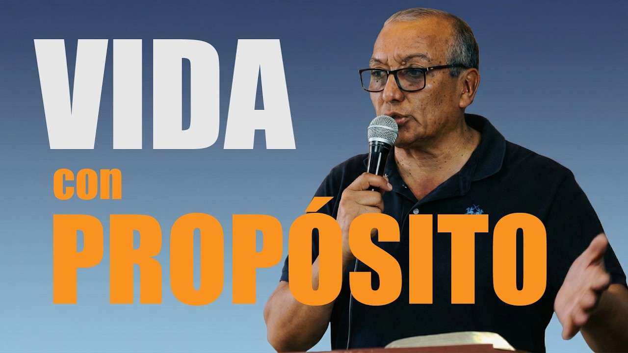 VIDA CON PROPÓSITO | PRÉDICA CRISTIANA