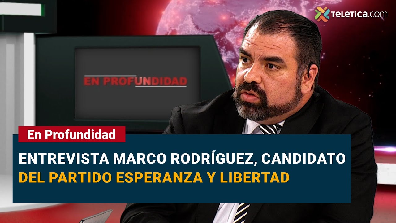 En Profundidad Entrevista Marco Rodríguez, candidato del Partido Esperanza y Libertad