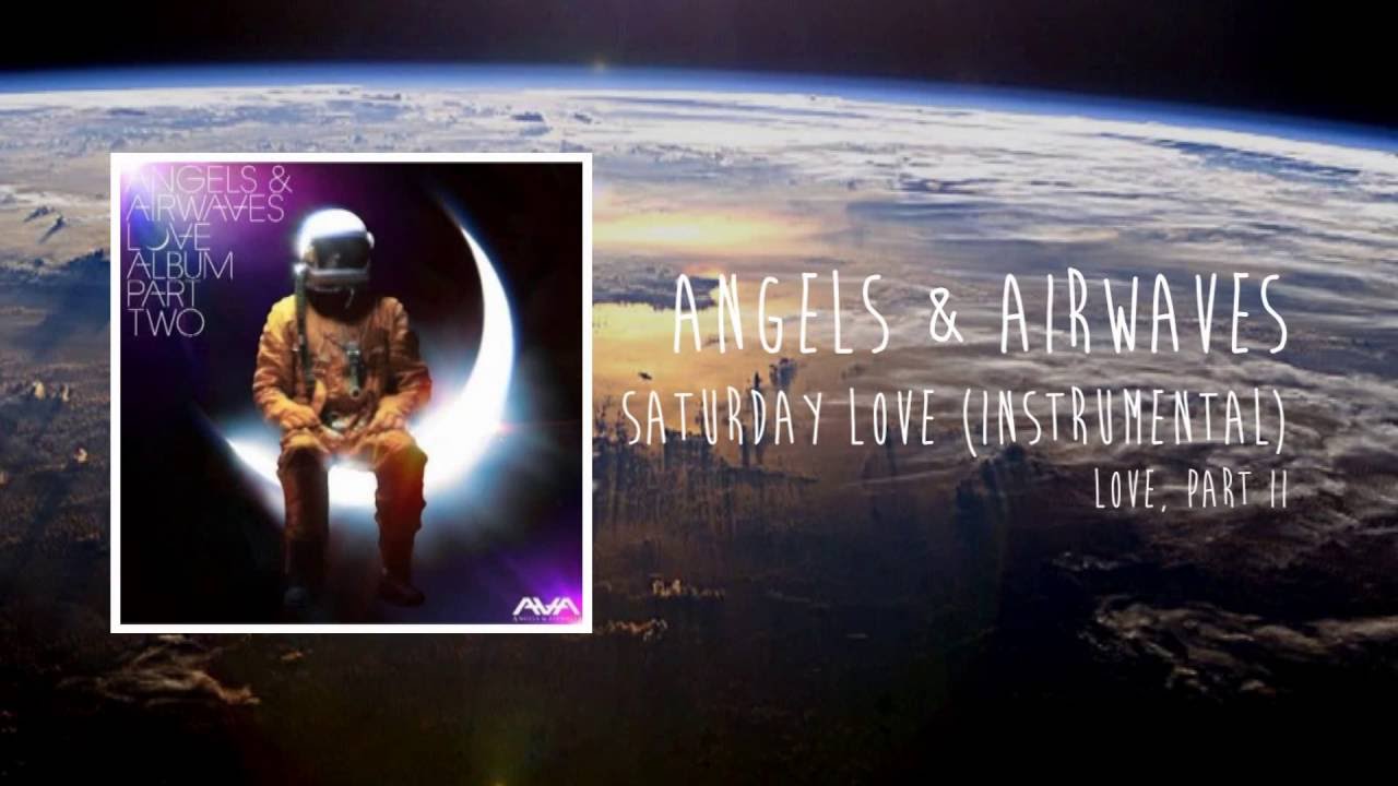 Angels & Airwaves - Saturday Love (Official Instrumental)