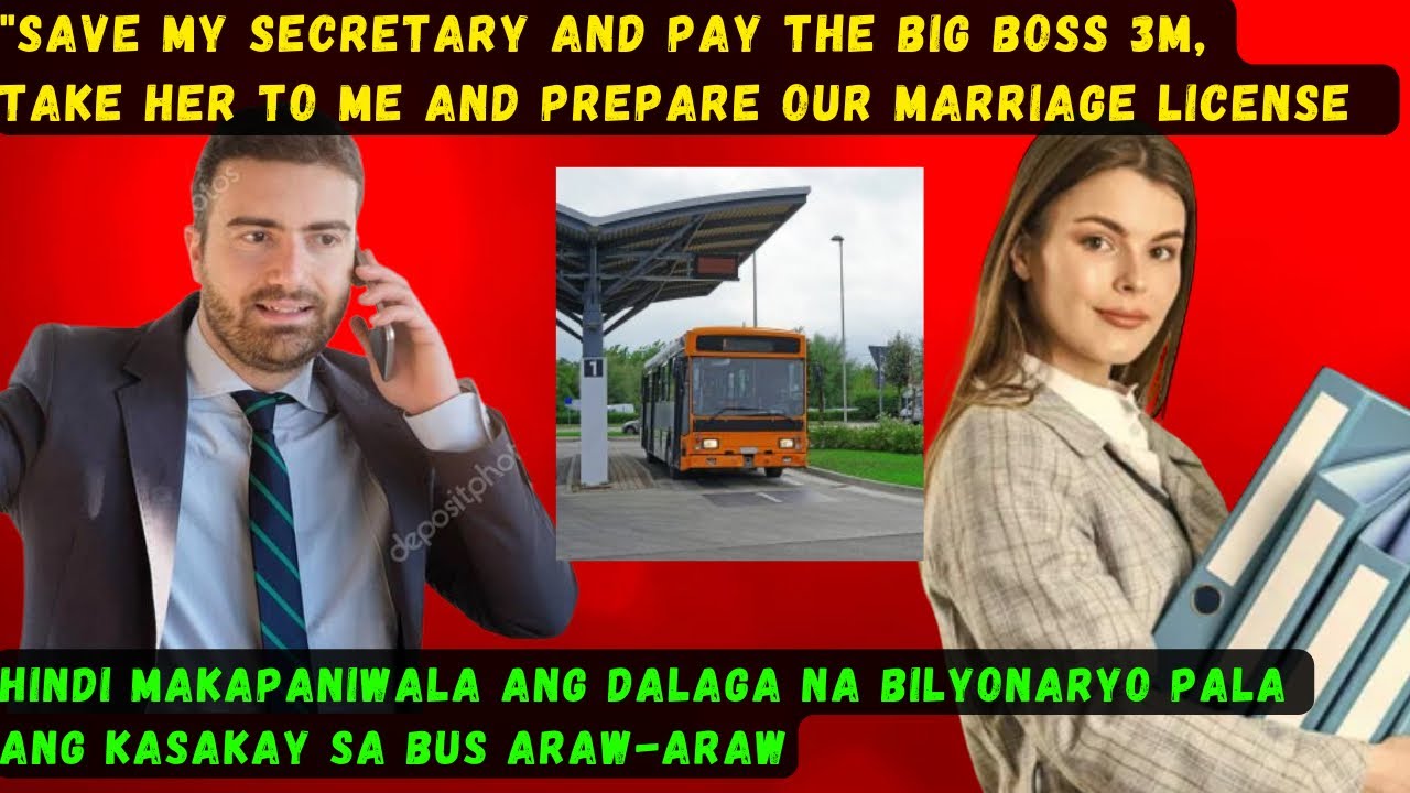 SAVE MY SECRETARY AND PAY 3M TO BIG BOSS, TAKE HER w/ me. PREPARE OUR MARRIAGE LICENSE