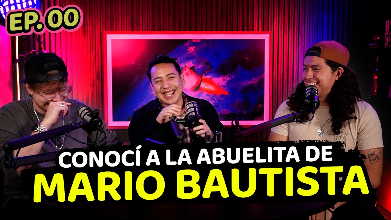 Conocí a la Abuelita de Mario Bautista 😳 | Cap. 0 (Piloto) | Un Podcast +