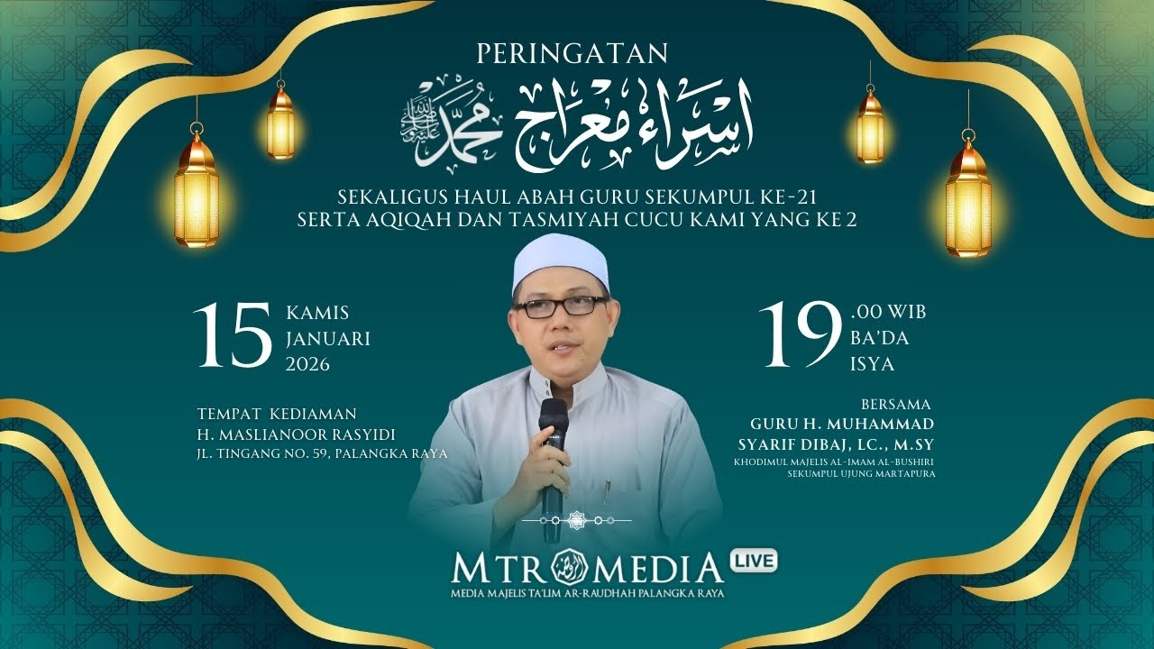 Guru H. Muhammad Syarif Dibaj, LC., M.Sy | Peringatan Isra Mi'raj Nabi Muhammad SAW 1447 H
