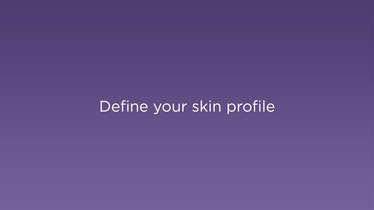 How do you define your skin profile?