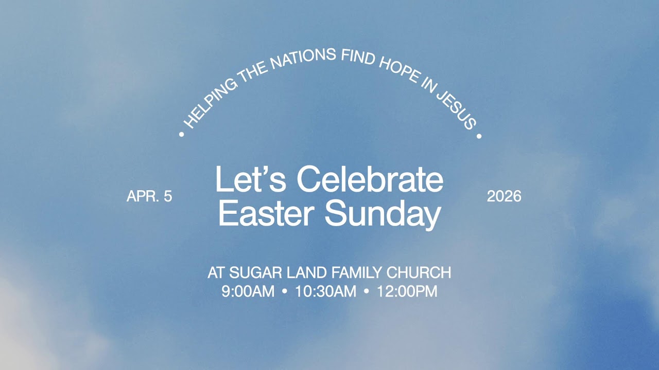 Join us LIVE | Sugar Land Family Church