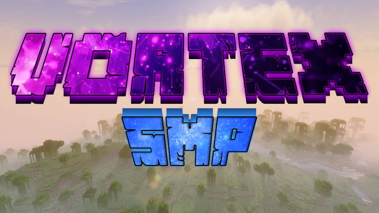 The Upcoming Vortex SMP
