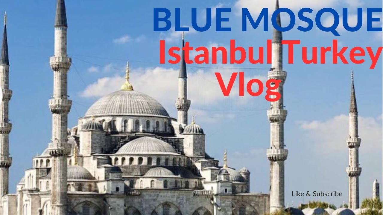 Blue Mosque, Istanbul Turkey Vlog