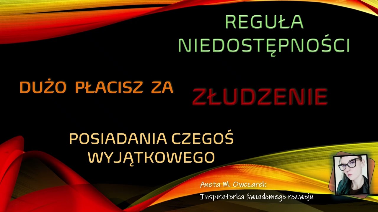 Pułapki reguły niedostępności - to, co mniej dostępne wydaje się bardziej atrakcyjne