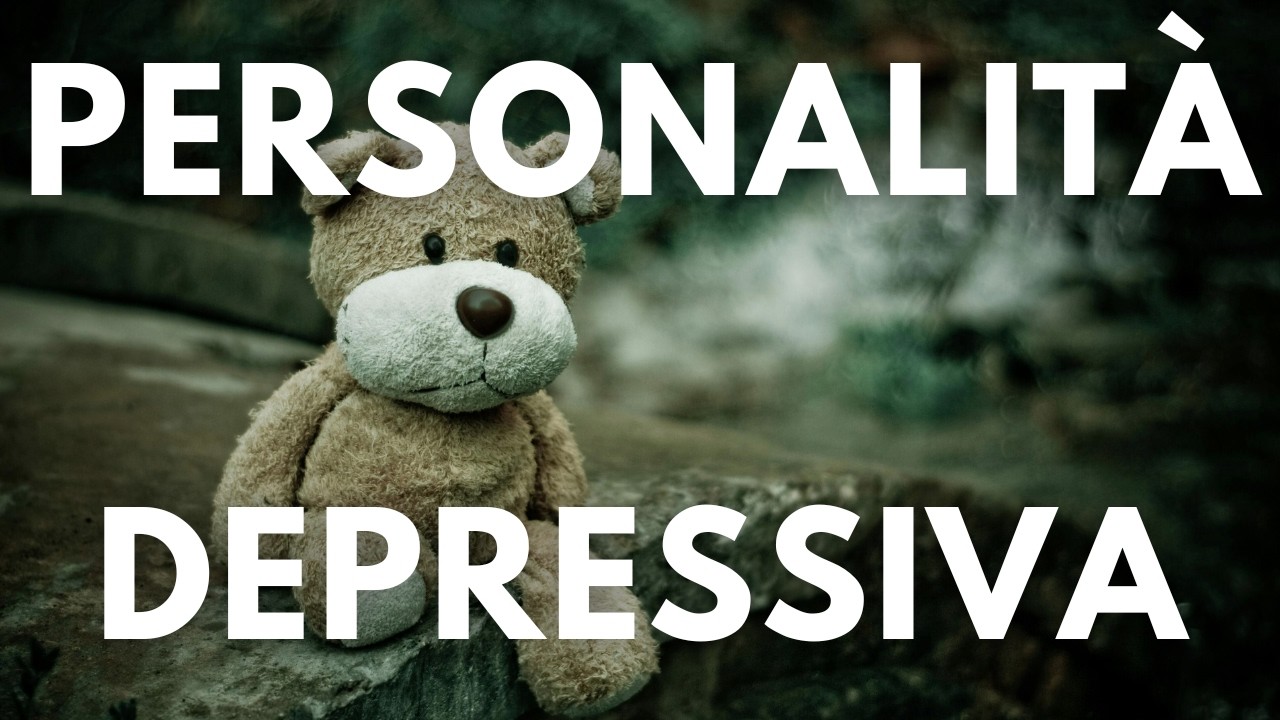DEPRESSIONE - La PERSONALITÀ DEPRESSIVA (PDM-3)