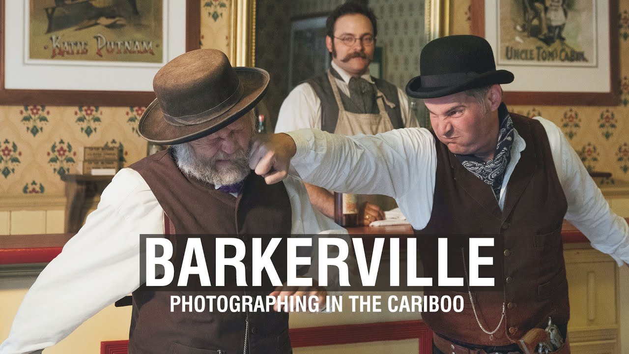 Photographing Barkerville and photo road tripping in the Cariboo Region of British Columbia.