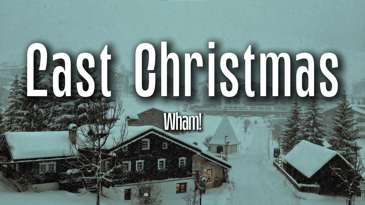 Wham! – Last Christmas (Lyrics)