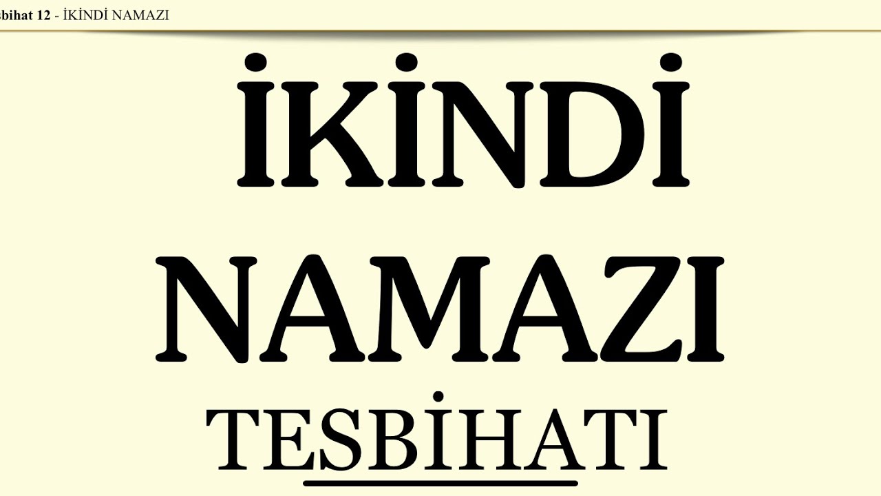 İkindi Namazı Uzun Tesbihatı Dinle Ali İhsan Atasoy